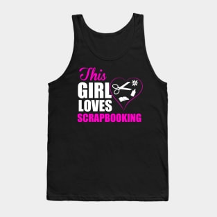 This Girl Loves Scrapbooking Tank Top